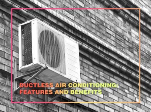 Ductless Air Conditioning: Features and Benefits