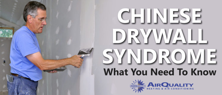 chinese-drywall-syndrome-and-what-you-need-to-know